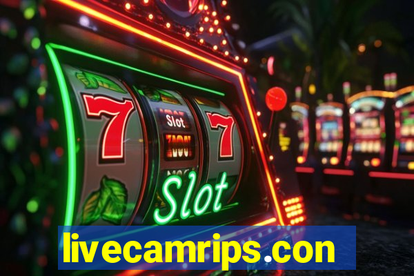 livecamrips.con