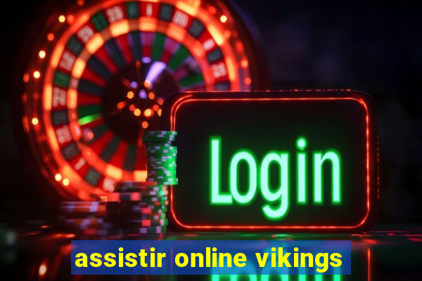 assistir online vikings