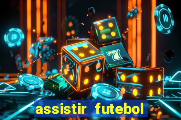 assistir futebol gratis sem travar