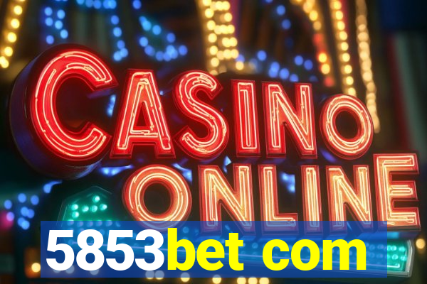 5853bet com
