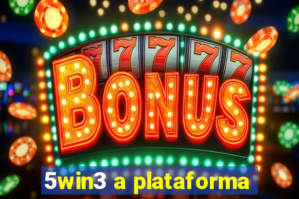 5win3 a plataforma