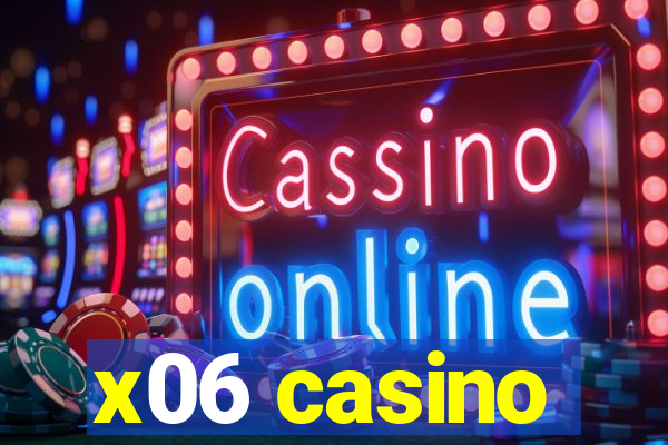 x06 casino