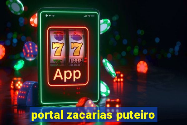 portal zacarias puteiro