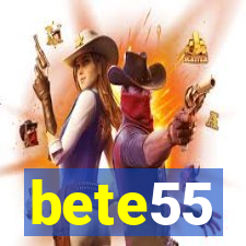bete55