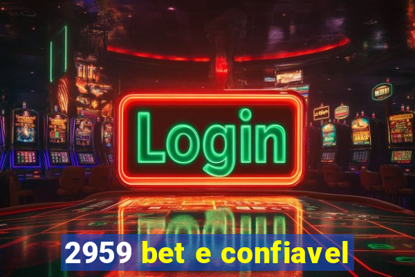 2959 bet e confiavel