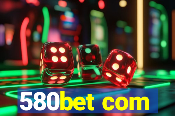 580bet com