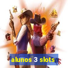 alunos 3 slots