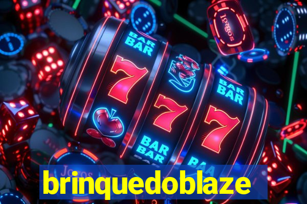 brinquedoblaze