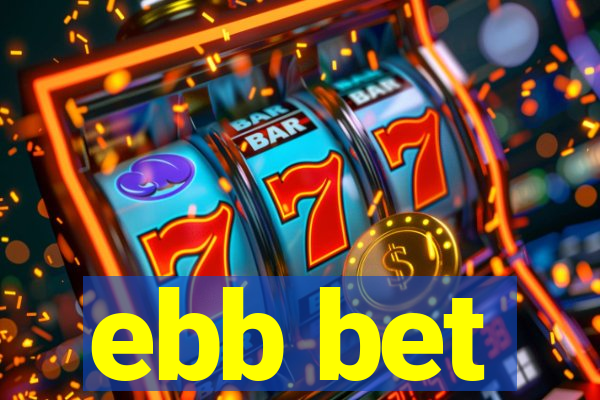 ebb bet