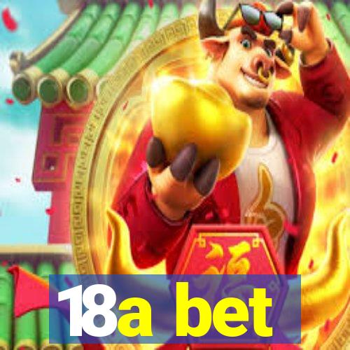 18a bet