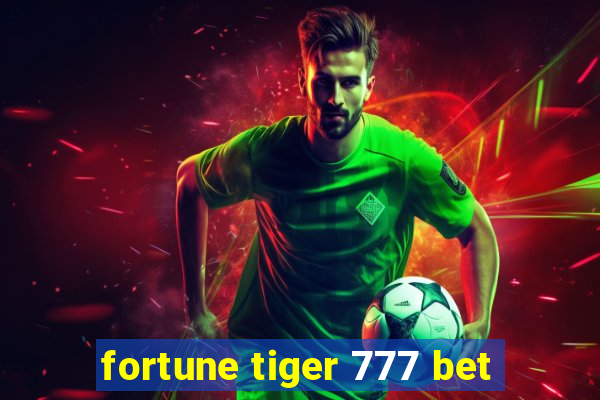 fortune tiger 777 bet