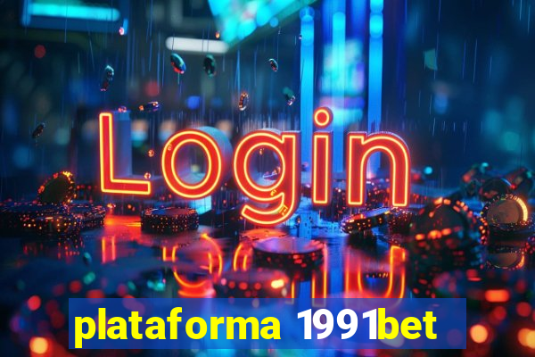 plataforma 1991bet