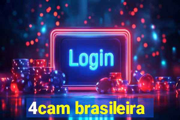 4cam brasileira