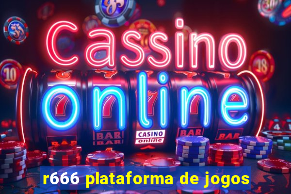 r666 plataforma de jogos