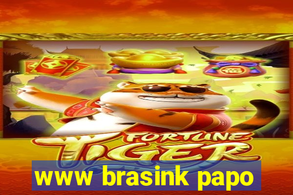 www brasink papo