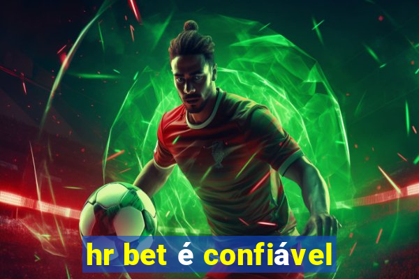 hr bet é confiável