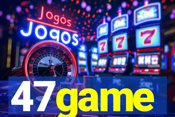 47game