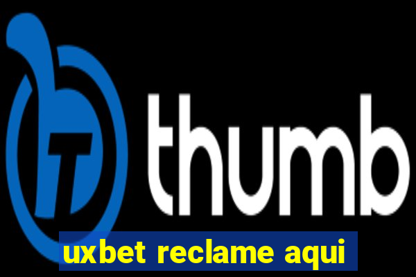 uxbet reclame aqui