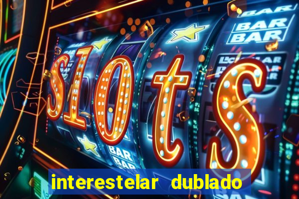 interestelar dublado download mega