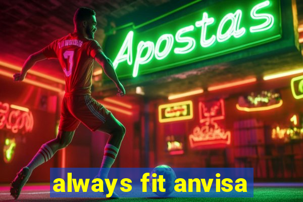 always fit anvisa