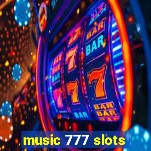 music 777 slots