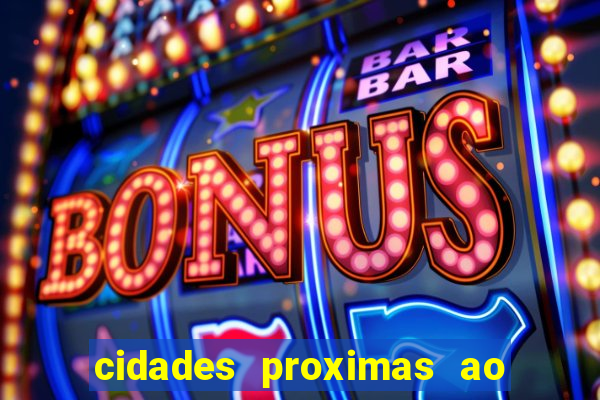 cidades proximas ao beto carrero