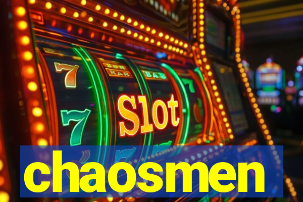 chaosmen