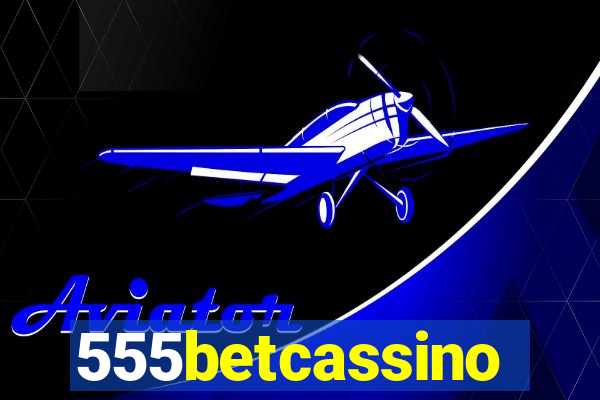 555betcassino