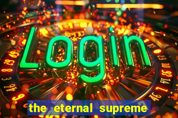 the eternal supreme 288 pt br