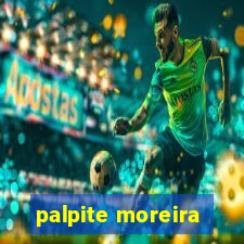 palpite moreira