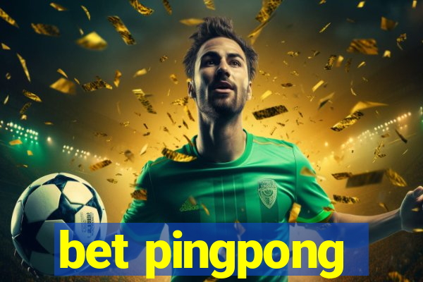 bet pingpong