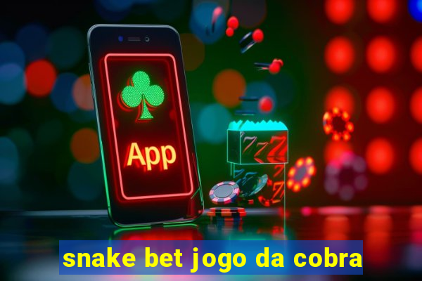 snake bet jogo da cobra