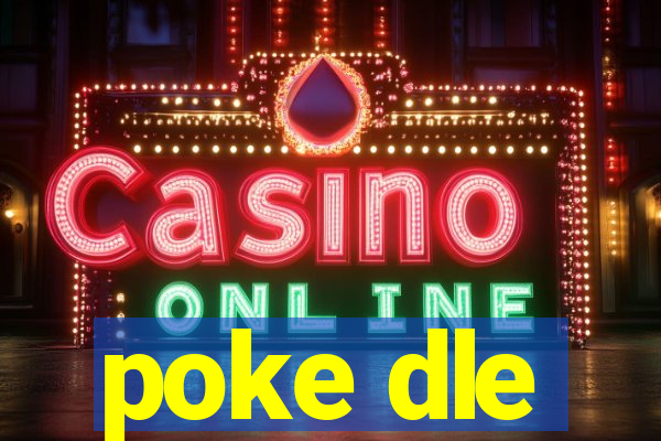 poke dle