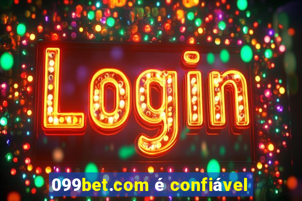 099bet.com é confiável