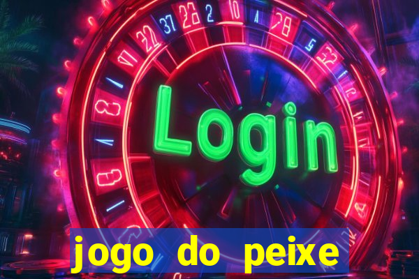 jogo do peixe ganhar dinheiro