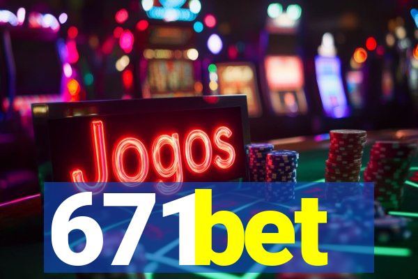 671bet