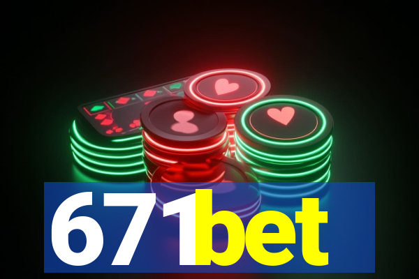 671bet
