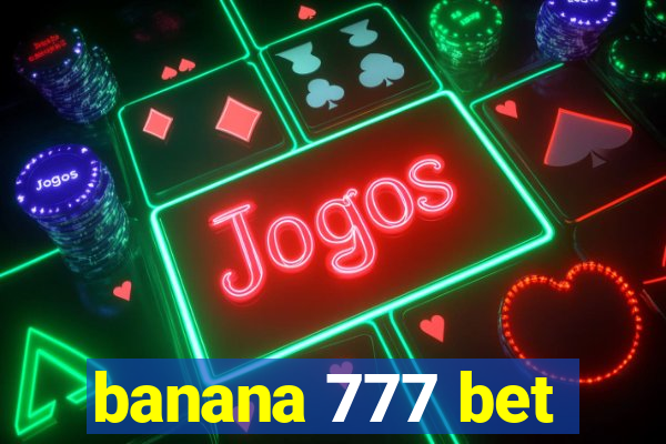 banana 777 bet