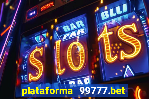 plataforma 99777.bet é confiável