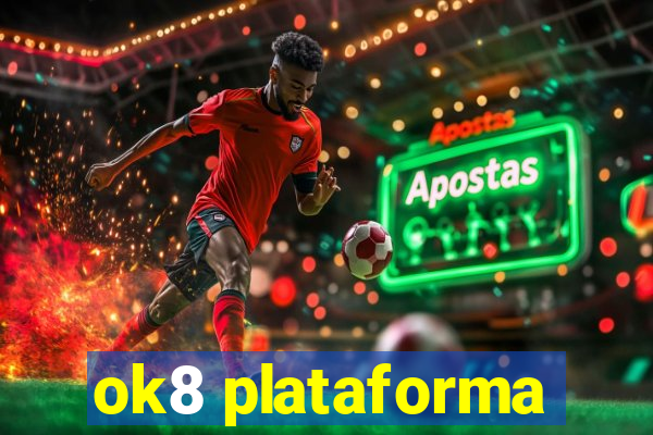 ok8 plataforma