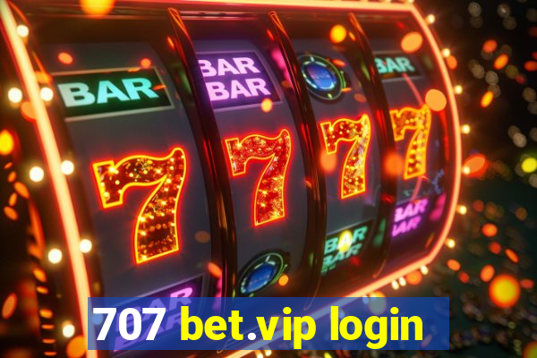 707 bet.vip login