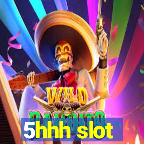 5hhh slot