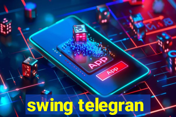 swing telegran