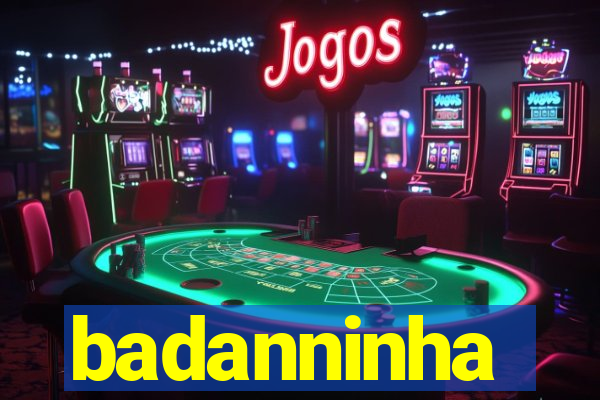 badanninha