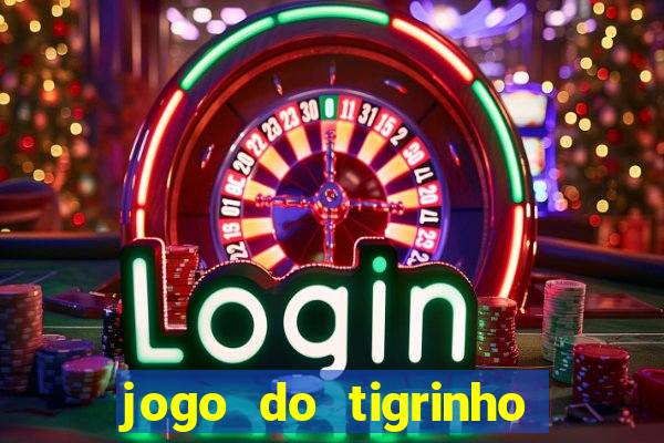 jogo do tigrinho grátis sem depósito