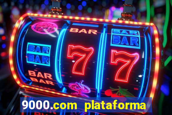 9000.com plataforma de jogos