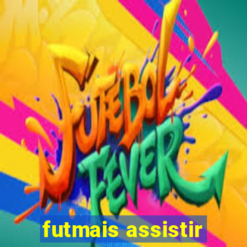futmais assistir
