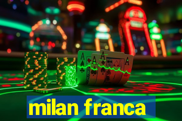 milan franca