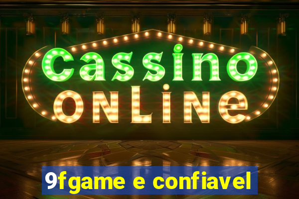 9fgame e confiavel