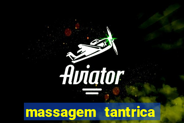 massagem tantrica perto de mim